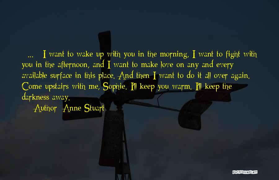 I Love You All Over Again Quotes By Anne Stuart