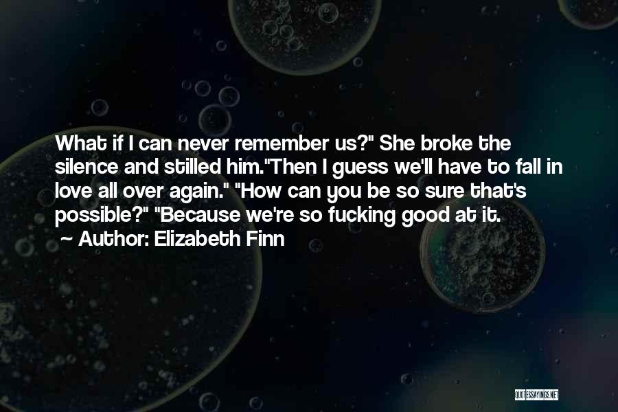 I Love You All Over Again Quotes By Elizabeth Finn