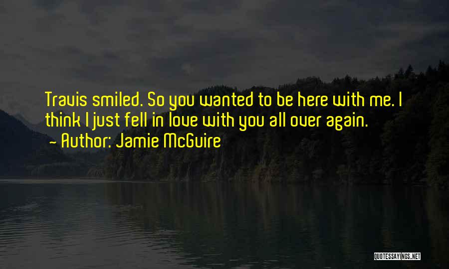 I Love You All Over Again Quotes By Jamie McGuire