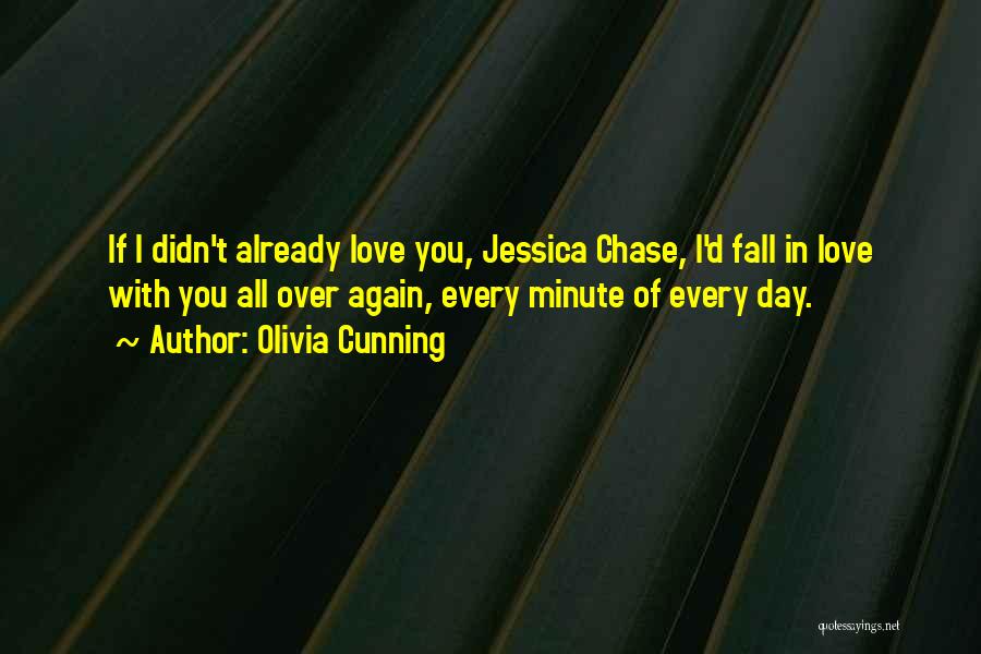 I Love You All Over Again Quotes By Olivia Cunning