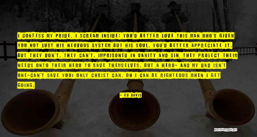 I Love You And Appreciate You Quotes By Ed Davis I Love You And Appreciate You Quotes By Ed Davis