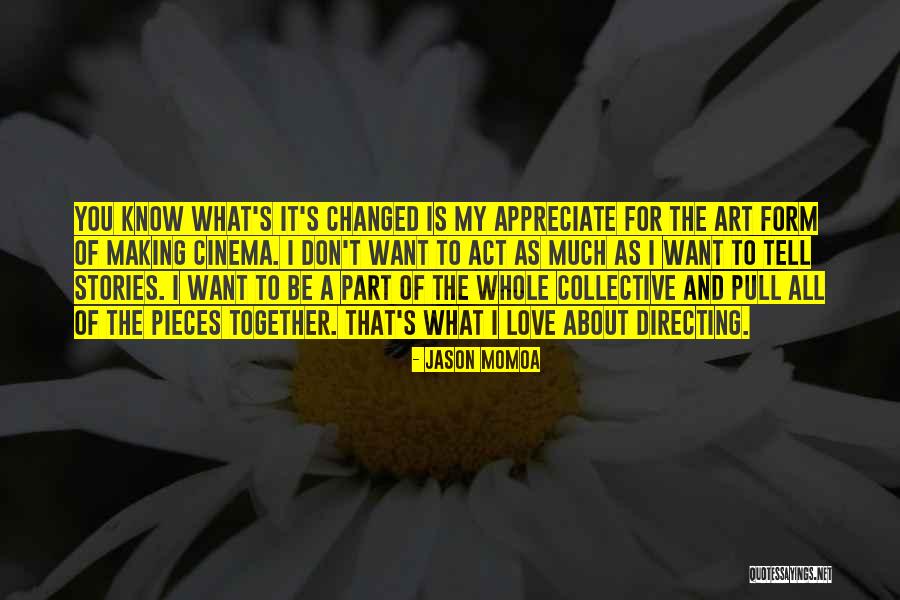 I Love You And Appreciate You Quotes By Jason Momoa I Love You And Appreciate You Quotes By Jason Momoa