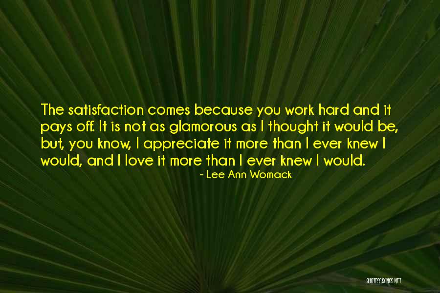 I Love You And Appreciate You Quotes By Lee Ann Womack I Love You And Appreciate You Quotes By Lee Ann Womack