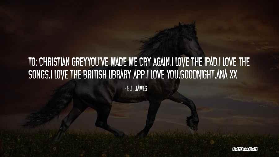 I Love You And Goodnight Quotes By E.L. James