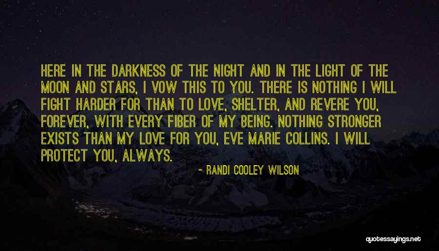 I Love You And I Always Will Quotes By Randi Cooley Wilson I Love You And I Always Will Quotes By Randi Cooley Wilson