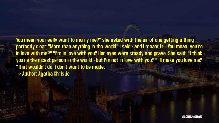 I Love You And I Really Mean It Quotes By Agatha Christie
