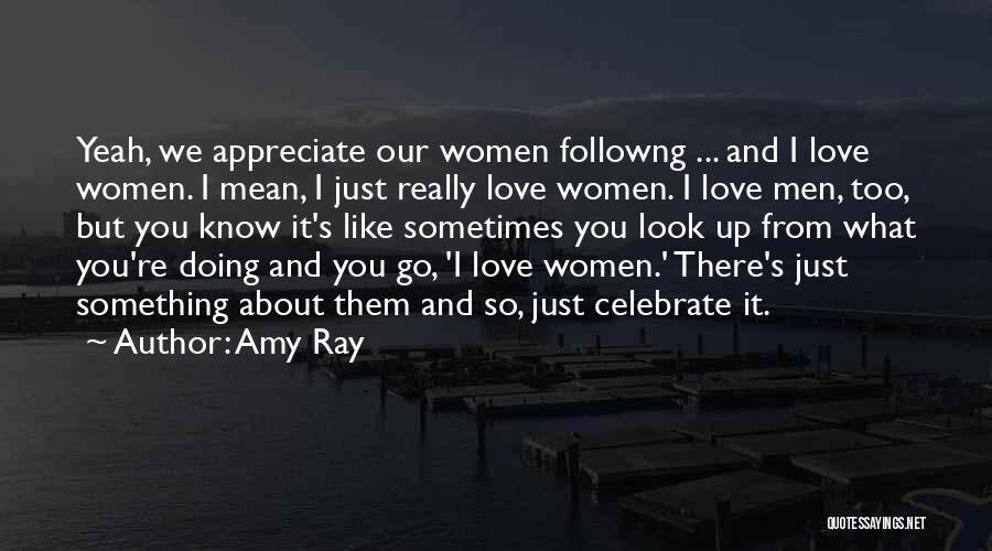 I Love You And I Really Mean It Quotes By Amy Ray