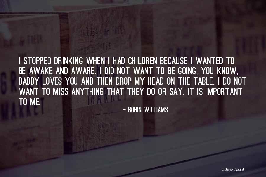 I Love You And Miss Quotes By Robin Williams