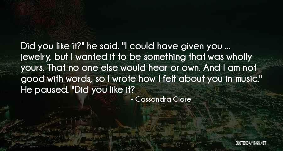 I Love You And No One Else Quotes By Cassandra Clare I Love You And No One Else Quotes By Cassandra Clare
