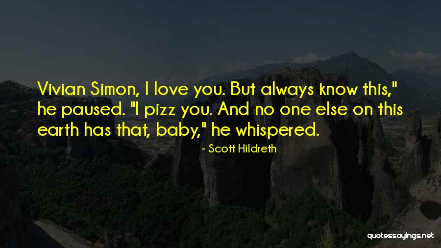 I Love You And No One Else Quotes By Scott Hildreth I Love You And No One Else Quotes By Scott Hildreth