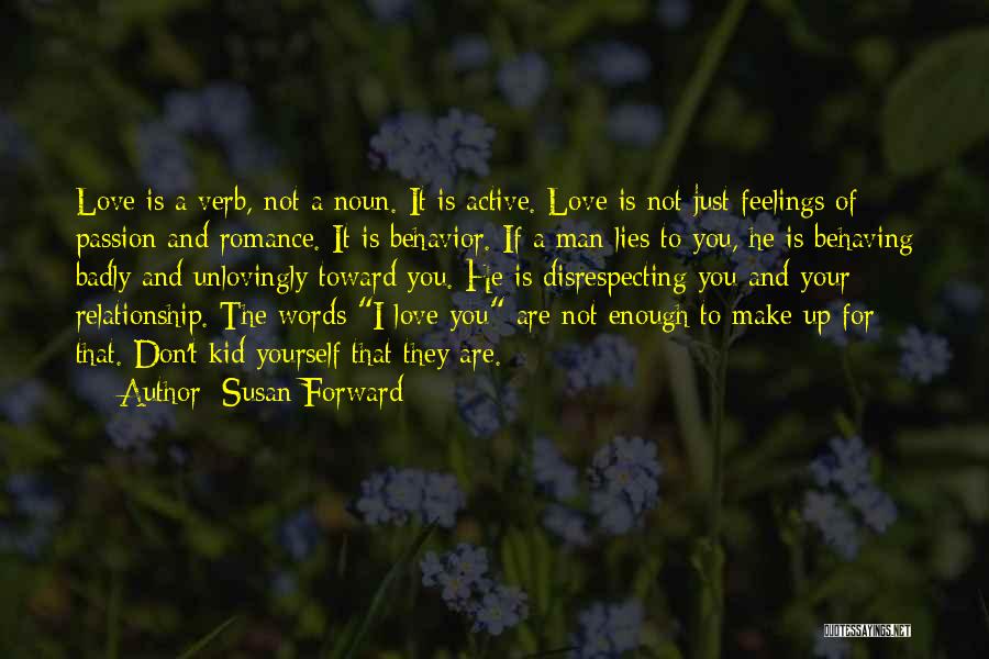 I Love You Are Just Words Quotes By Susan Forward