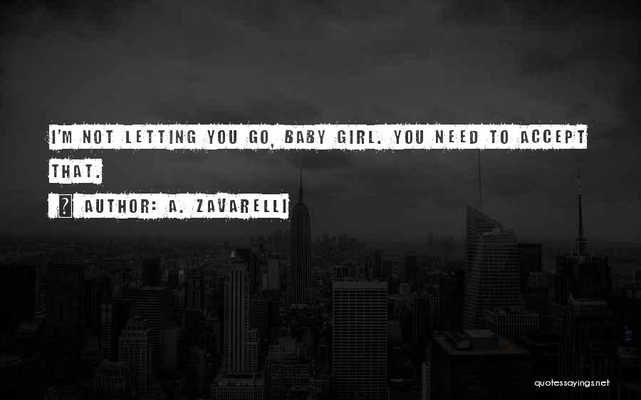 I Love You Baby Girl Quotes By A. Zavarelli