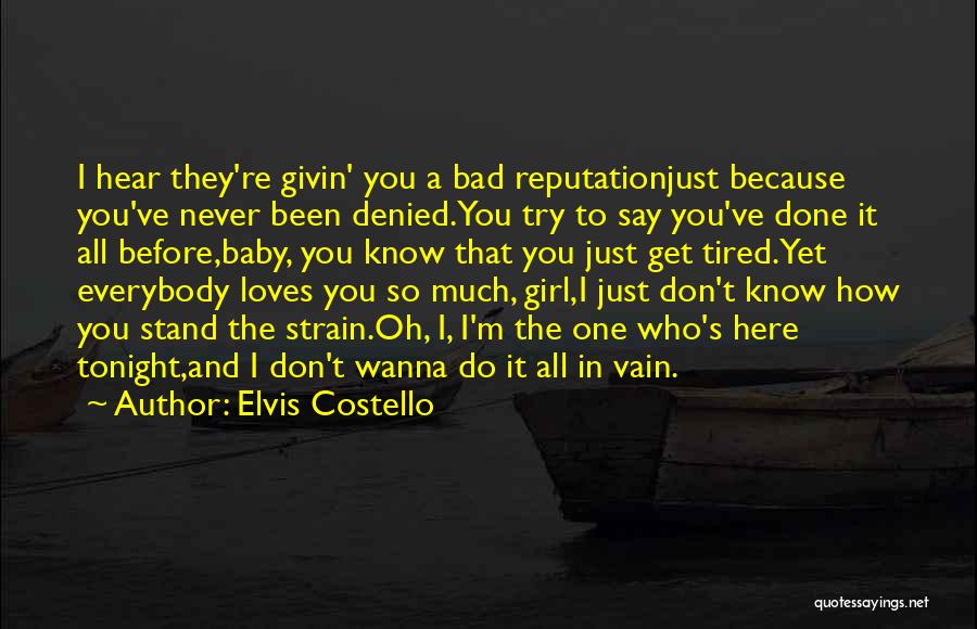 I Love You Baby Girl Quotes By Elvis Costello