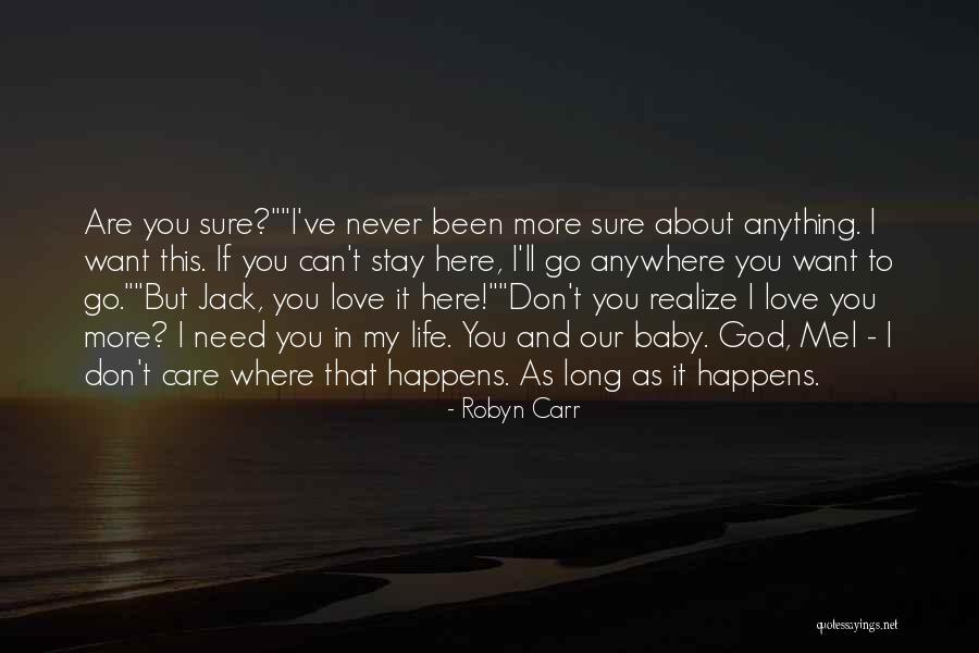 I Love You Baby Long Quotes By Robyn Carr I Love You Baby Long Quotes By Robyn Carr