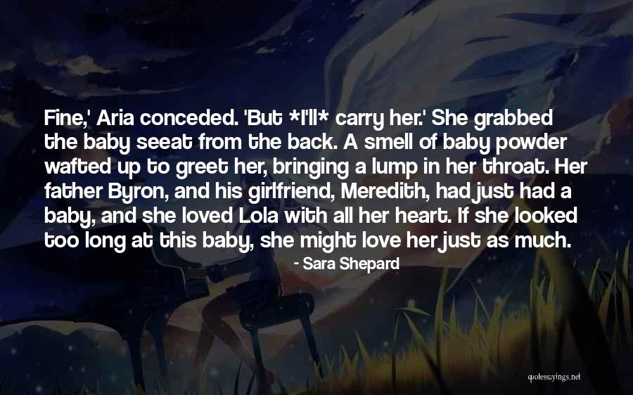 I Love You Baby Long Quotes By Sara Shepard I Love You Baby Long Quotes By Sara Shepard