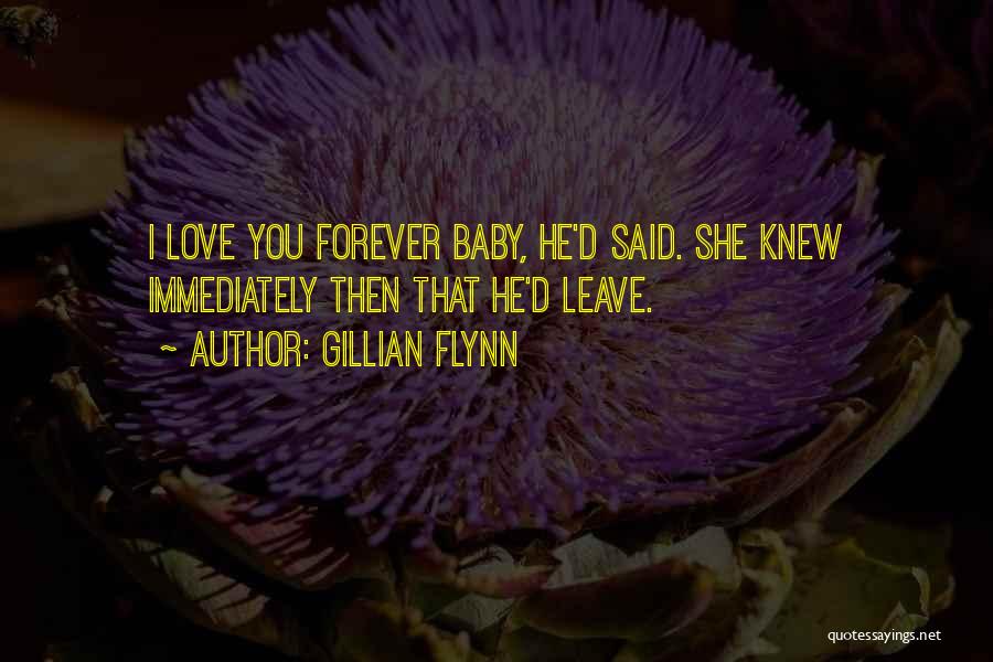 I Love You Baby Quotes By Gillian Flynn