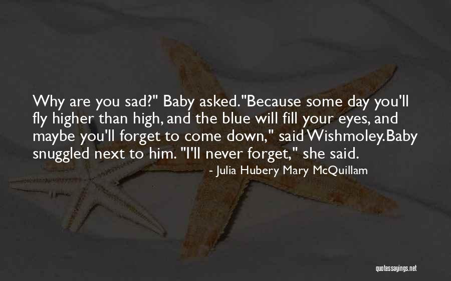 I Love You Baby Quotes By Julia Hubery Mary McQuillam