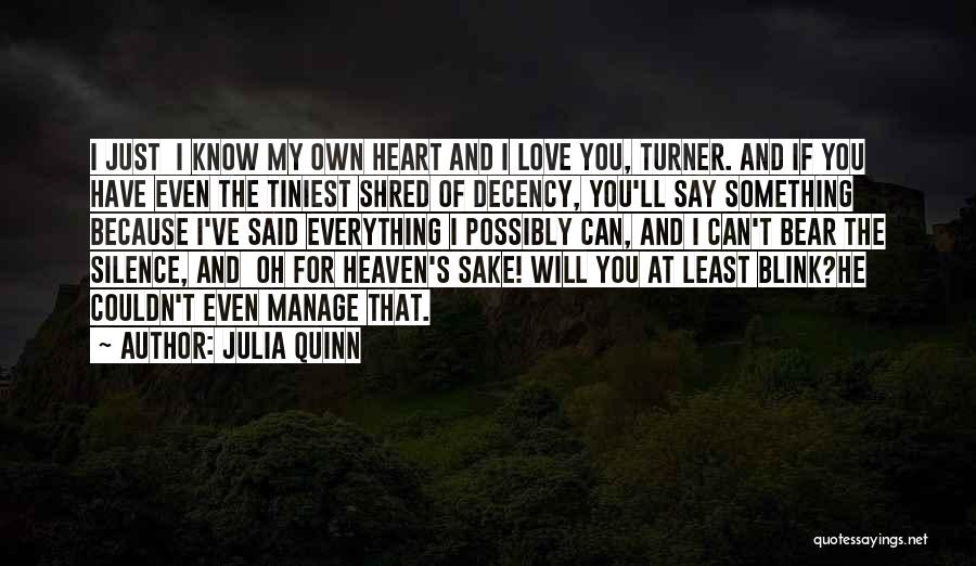 I Love You Because You're My Everything Quotes By Julia Quinn