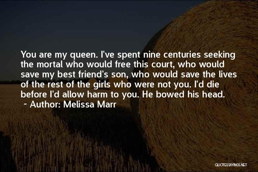 I Love You Best Friend Quotes By Melissa Marr