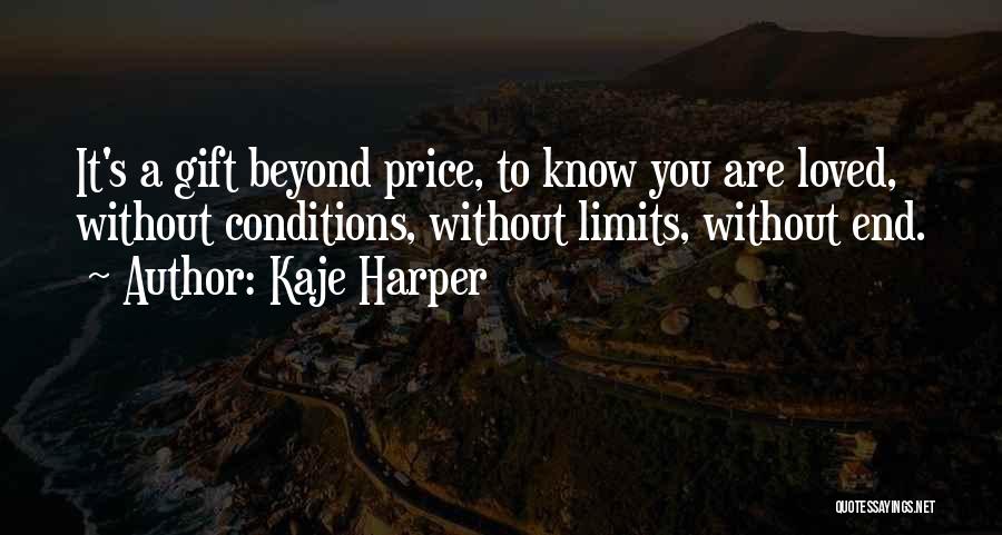 I Love You Beyond Limits Quotes By Kaje Harper