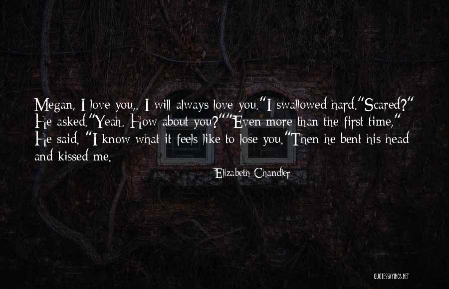 I Love You But Am Scared Quotes By Elizabeth Chandler