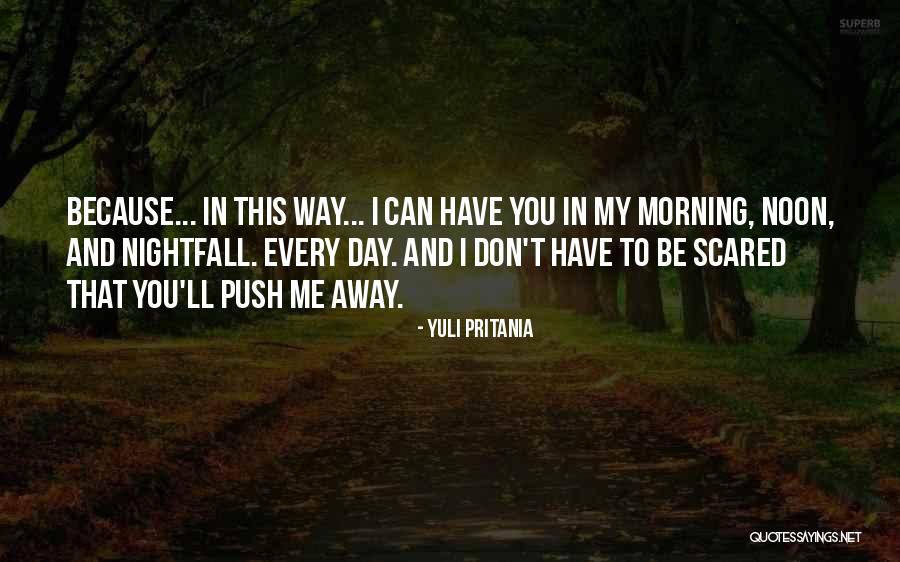 I Love You But Am Scared Quotes By Yuli Pritania