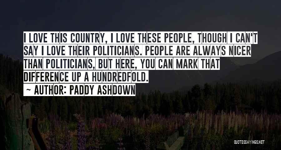 I Love You But Can't Say Quotes By Paddy Ashdown