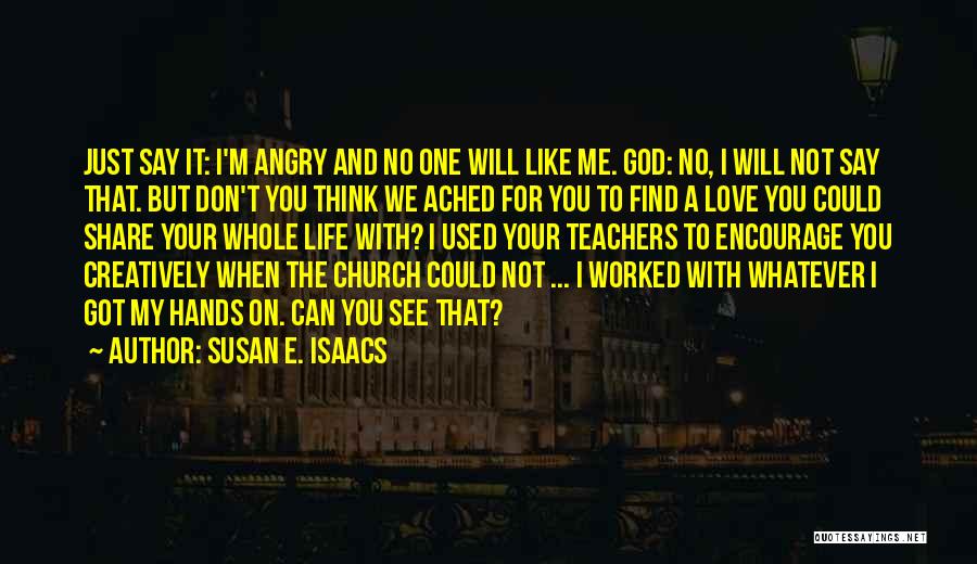 I Love You But Can't Say Quotes By Susan E. Isaacs