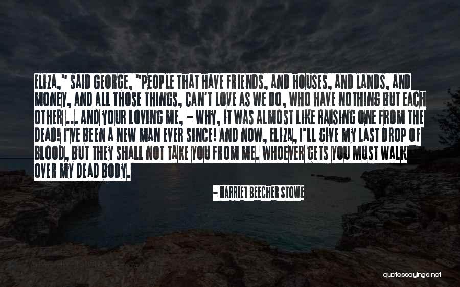 I Love You But I Can't Have You Quotes By Harriet Beecher Stowe I Love You But I Can't Have You Quotes By Harriet Beecher Stowe