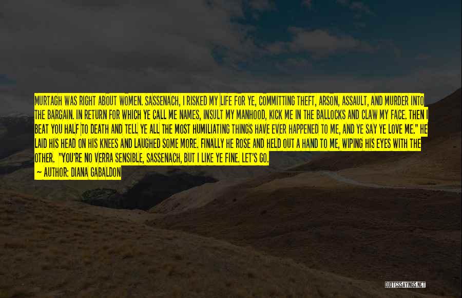 I Love You But I Have To Let You Go Quotes By Diana Gabaldon