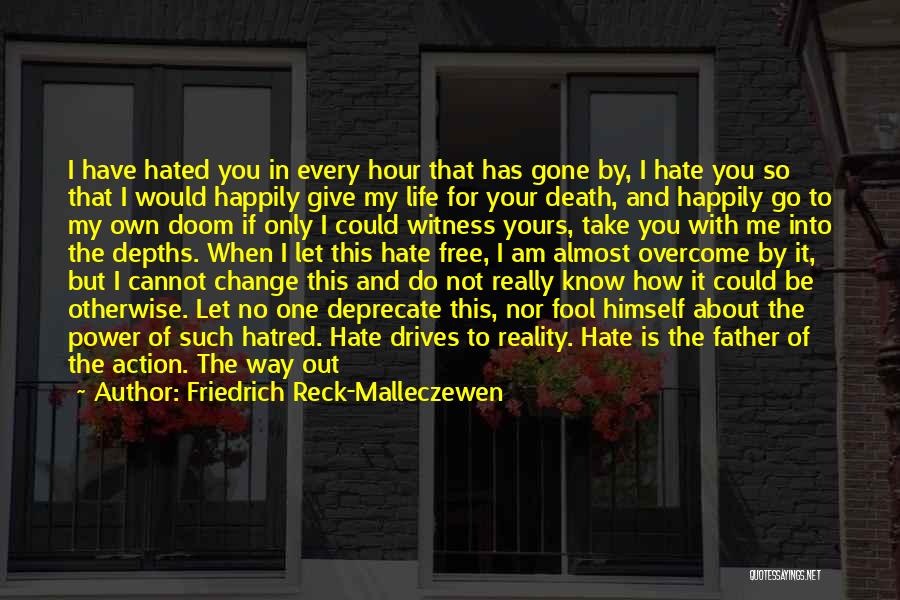 I Love You But I Have To Let You Go Quotes By Friedrich Reck-Malleczewen