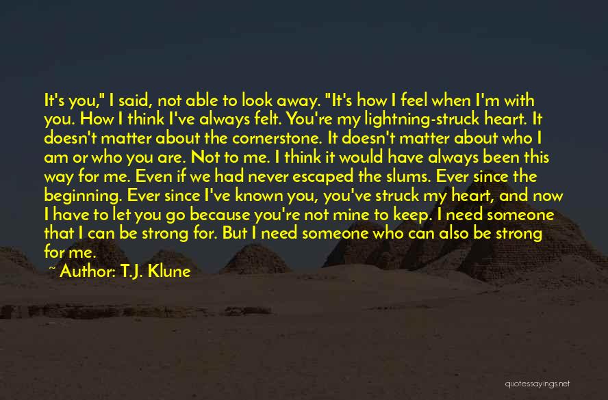 I Love You But I Have To Let You Go Quotes By T.J. Klune