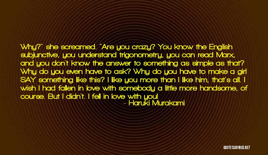 I Love You But I Like Him Quotes By Haruki Murakami