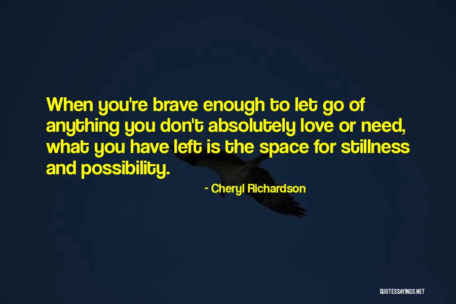 I Love You But I Need Space Quotes By Cheryl Richardson