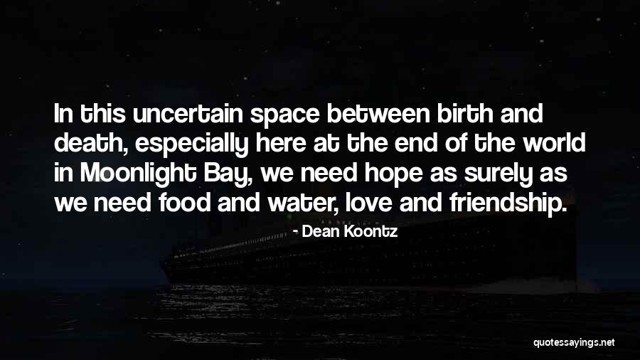 I Love You But I Need Space Quotes By Dean Koontz