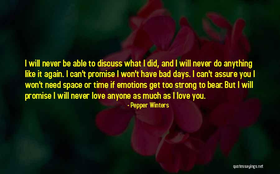 I Love You But I Need Space Quotes By Pepper Winters I Love You But I Need Space Quotes By Pepper Winters