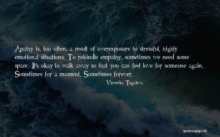 I Love You But I Need Space Quotes By Vironika Tugaleva I Love You But I Need Space Quotes By Vironika Tugaleva