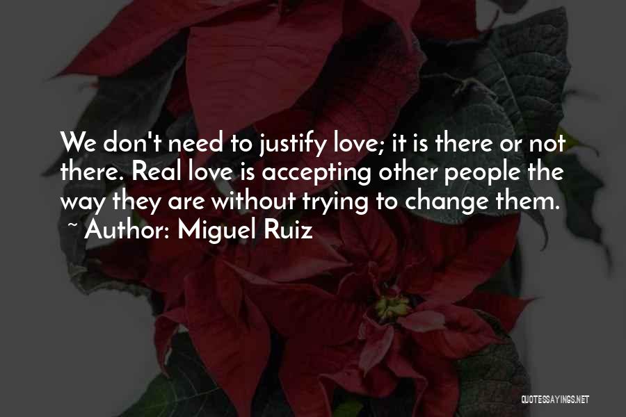 I Love You But Things Need To Change Quotes By Miguel Ruiz