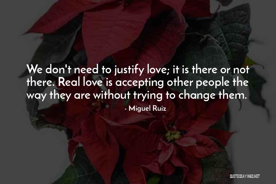 I Love You But Things Need To Change Quotes By Miguel Ruiz