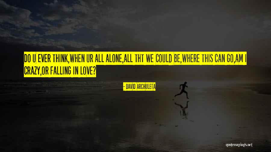 I Love You But Ur Not Mine Quotes By David Archuleta I Love You But Ur Not Mine Quotes By David Archuleta