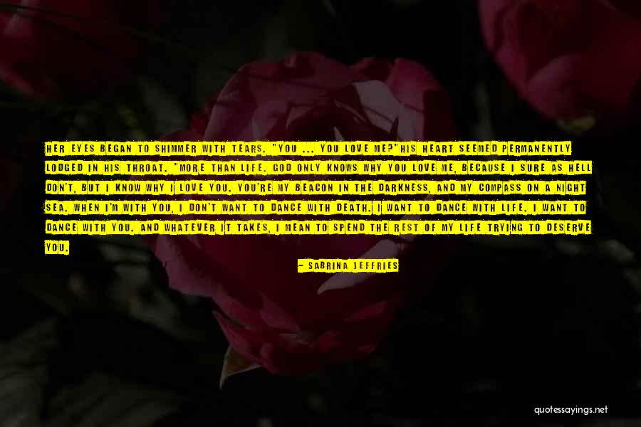 I Love You But You Don't Deserve Me Quotes By Sabrina Jeffries I Love You But You Don't Deserve Me Quotes By Sabrina Jeffries