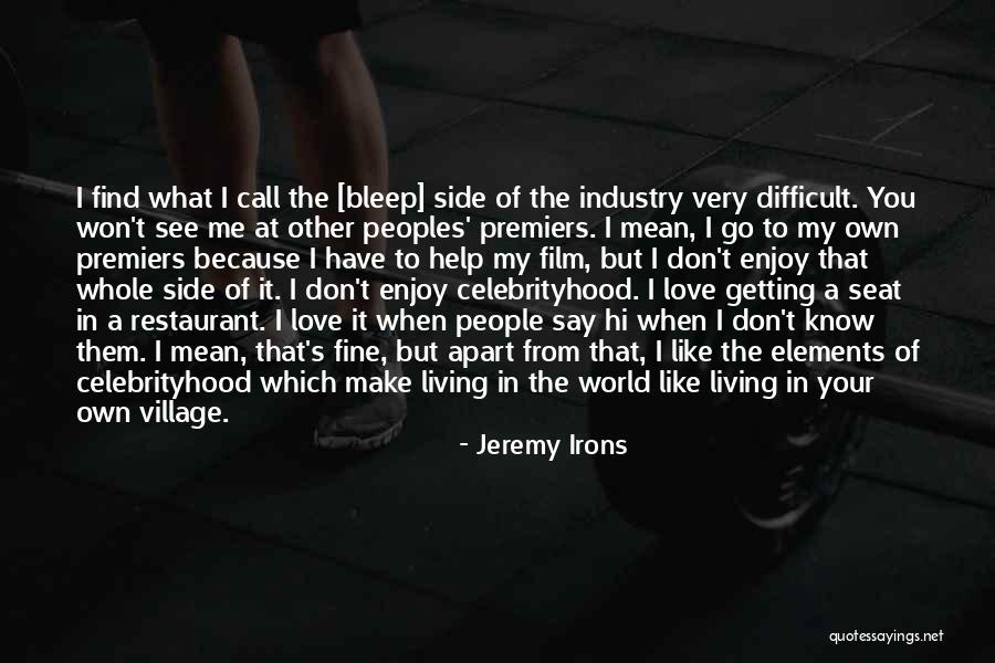 I Love You But You Don't Love Me Quotes By Jeremy Irons I Love You But You Don't Love Me Quotes By Jeremy Irons