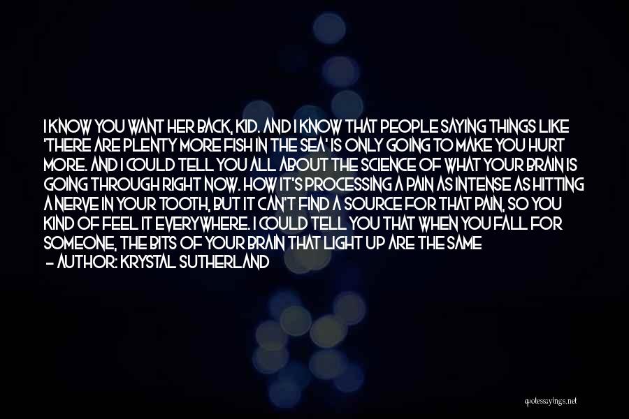 I Love You But You Hurt Me Quotes By Krystal Sutherland I Love You But You Hurt Me Quotes By Krystal Sutherland
