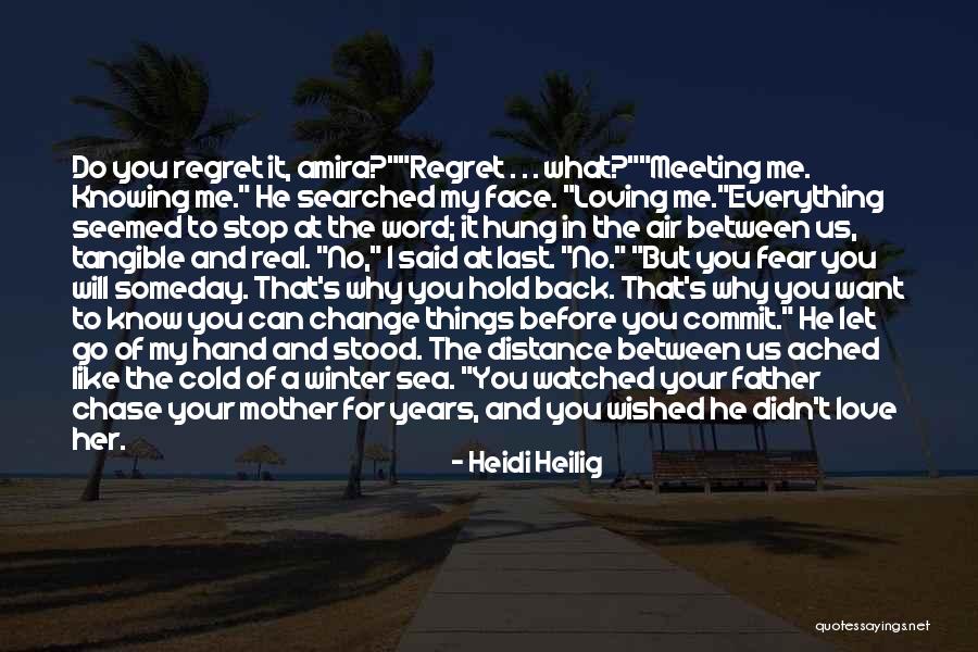 I Love You But You Let Me Go Quotes By Heidi Heilig I Love You But You Let Me Go Quotes By Heidi Heilig