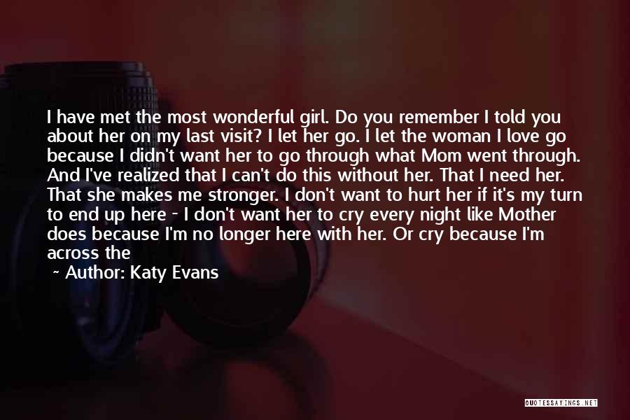 I Love You But You Let Me Go Quotes By Katy Evans