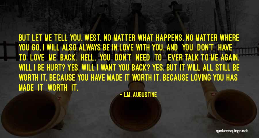 I Love You But You Let Me Go Quotes By L.M. Augustine