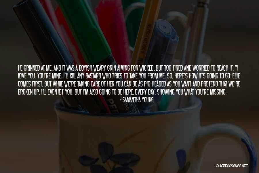 I Love You But You Let Me Go Quotes By Samantha Young