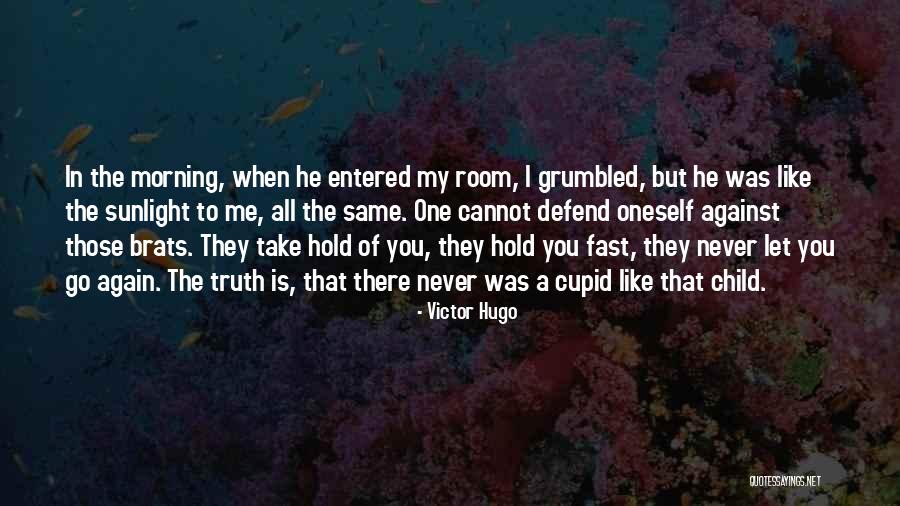 I Love You But You Let Me Go Quotes By Victor Hugo