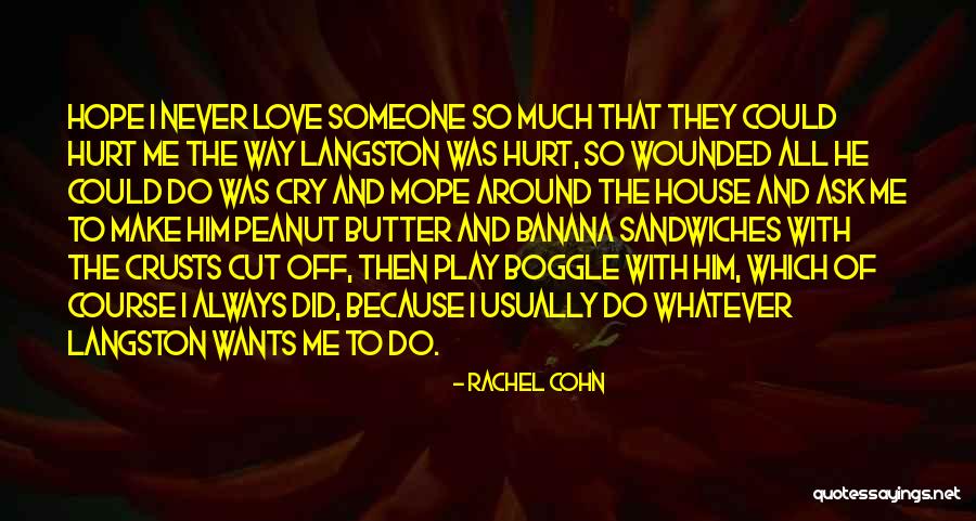 I Love You But You Make Me Cry Quotes By Rachel Cohn I Love You But You Make Me Cry Quotes By Rachel Cohn