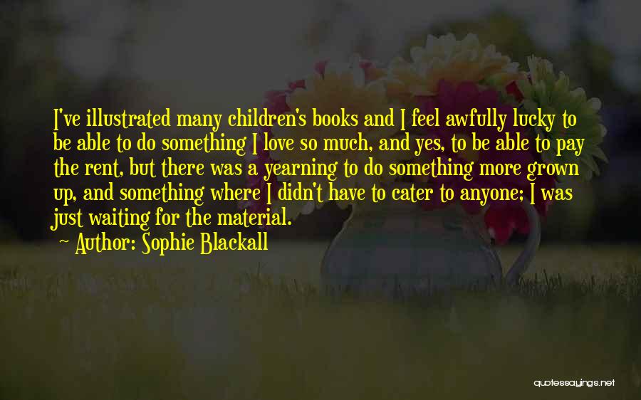 I Love You Children's Book Quotes By Sophie Blackall